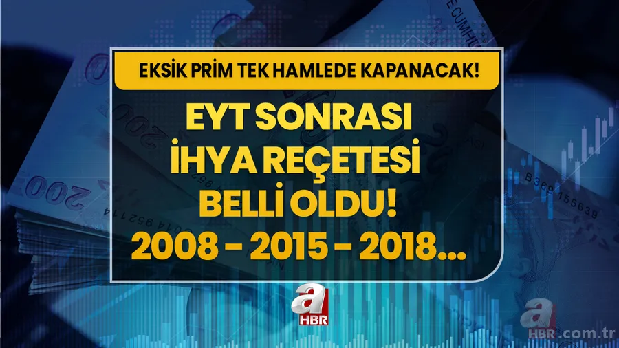 2008 - 2015 - 2018 - 2021 tarihinde onaylandı! EYT sonrası İHYA reçetesi belli oldu! Eksik prim tek hamlede kapanacak! 3 ay süreyle... 1