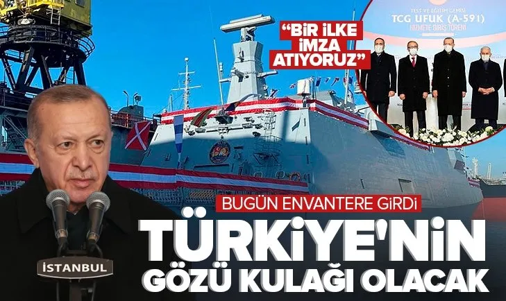 Son dakika: Başkan Erdoğan’dan Test ve Eğitim Gemisi TCG Ufuk’un Hizmete Giriş Töreni’nde önemli açıklamalar
