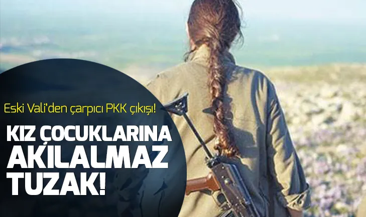 Terör örgütü PKK kız çocuklarını nasıl kandırıyor?