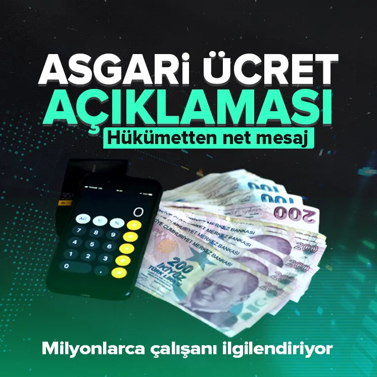 Hükümetten asgari ücret açıklaması