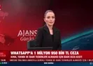 Whatsapp’a ağır para cezası!