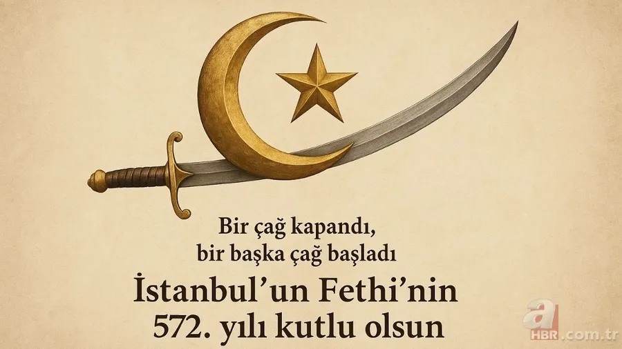 29 Mayıs İstanbul’un Fethi’nin 572. yılına özel mesajlar: 1453 ruhunu yaşatan en anlamlı sözler 4