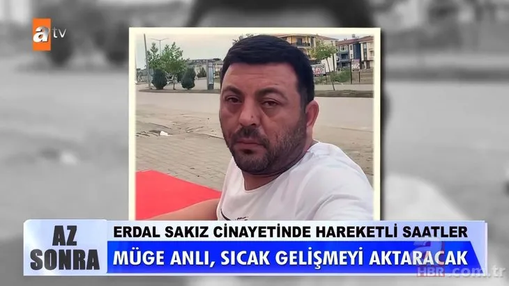 Müge Anlı canlı yayınında gözaltı! Karısı da cinayeti anlattı: Elimi tutunca Erdal’ı kocam öldürdü