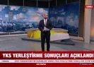 YKS yerleştirme sonuçları açıklandı
