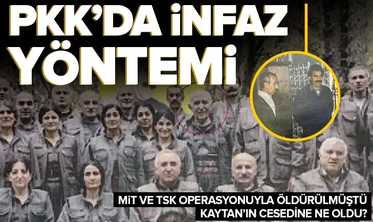 MİT ve TSK’nın operasyonuyla öldürülen terörist Ali Haydar Kaytan hakkında flaş gerçek! Cesedine ne oldu? PKK’da infaz yönetimi