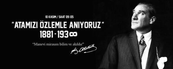 En duygusal 10 Kasım mesajları! Resimli, anlamlı, kısa ve öz 10 Kasım Atatürk’ü anma mesajları burada