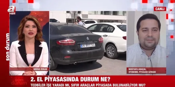 İkinci elde fiyatlar ne durumda? Sıfır araçlar piyasada bulunabiliyor mu? Araba alacaklar dikkat! A Haber canlı yayınında flaş sözler