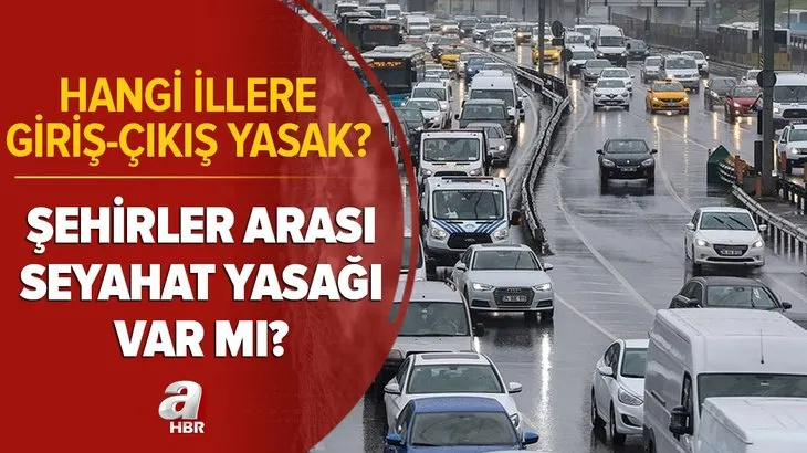 Yeni normalleşme: Şehirler arası seyahat yasağı var mı? Hangi illere giriş-çıkış yasak? Risk grubu illerde...