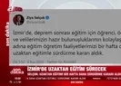 Milli Eğitim Bakanı Ziya Selçuk açıkladı! İzmirde eğitime devam edilecek mi?
