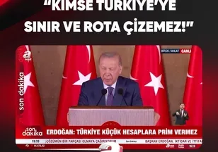"KİMSE TÜRKİYE'YE SINIR VE ROTA ÇİZEMEZ!"