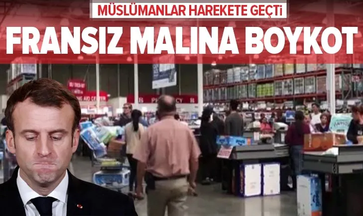 Fransa'nın İslam'a hakaretine tepkiler büyüyor! Müslümanlar harekete geçti: Ürünler raflardan kaldırılıyor