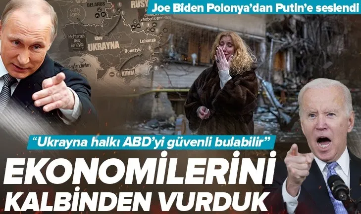 ABD Başkanı Joe Biden’dan Polonya’da önemli açıklamalar! Rus ekonomisini kalbinden vurduk