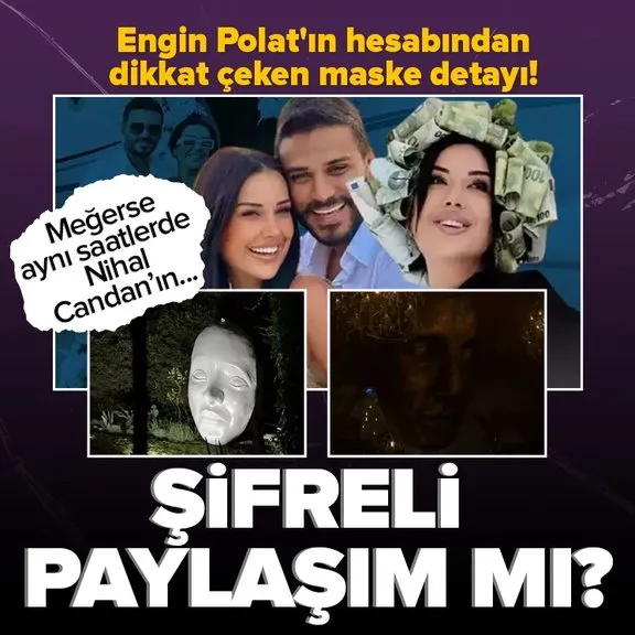 Dilan Polat’ın eşi Engin Polat’ın hesabından dikkat çeken maskeli paylaşım!  Nihal Candan’ın eşi de... |  Kafa karıştıran maskelerin anlamı ne?