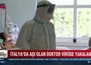 Aşı olan doktor virüse yakalandı