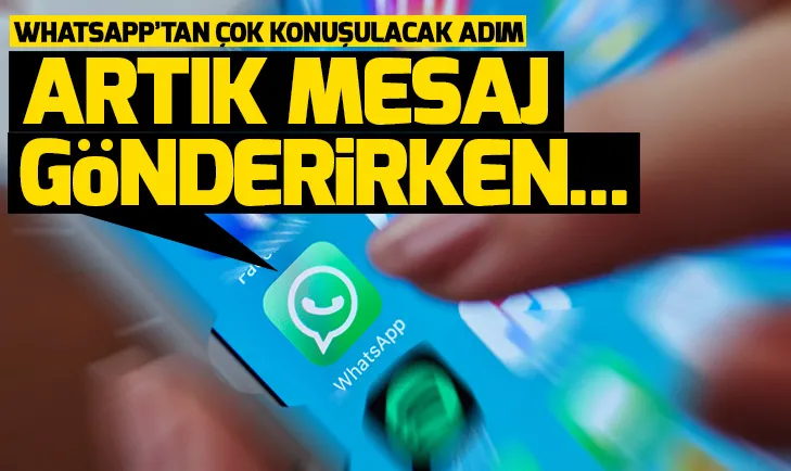 WhatsApp mesajlarında radikal değişiklik