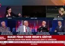 Bakan Fidan yarın Mısır’a gidiyor