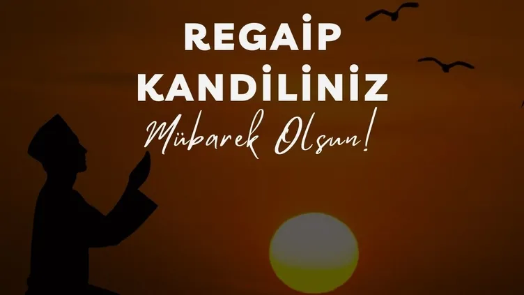 Regaip Kandili mesajları 2025 | Resimli, kısa ve uzun kandil sözleri