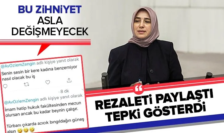 AK Partili Özlem Zengin kendisi hakkında atılan tweetleri paylaştı: Bu zihniyet hiç bitmeyecek