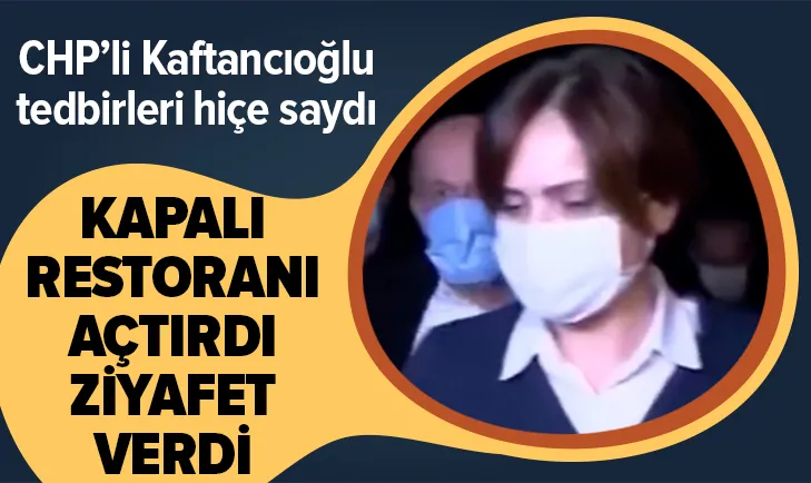 Kaftancıoğlu restoranı açtırarak toplantı yaptı