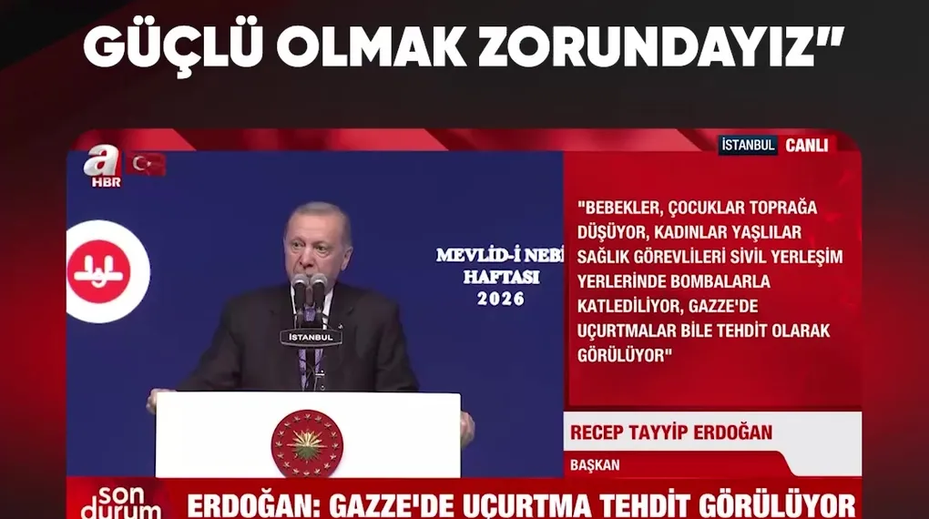 "MÜSLÜMANLAR OLARAK GÜÇLÜ OLMAK ZORUNDAYIZ"