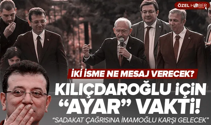 Kılıçdaroğlu İmamoğlu ve Yavaş’a ayar verecek!