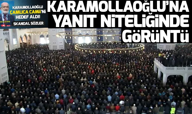 Çamlıca Camiiden Temel Karamollaoğluna yanıt niteliğinde görüntü