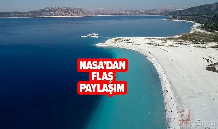 NASA’dan flaş Salda Gölü paylaşımı! Mars ile bağlantısı ne? Dünyanın gözü Türkiye’de