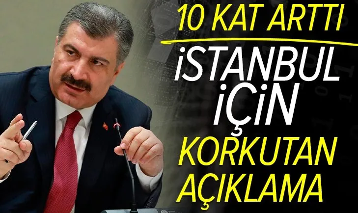 Sağlık Bakanı Fahrettin Koca'dan son dakika İstanbul açıklaması