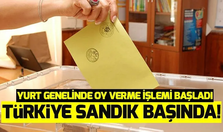 Türkiye genelinde oy verme işlemi başladı