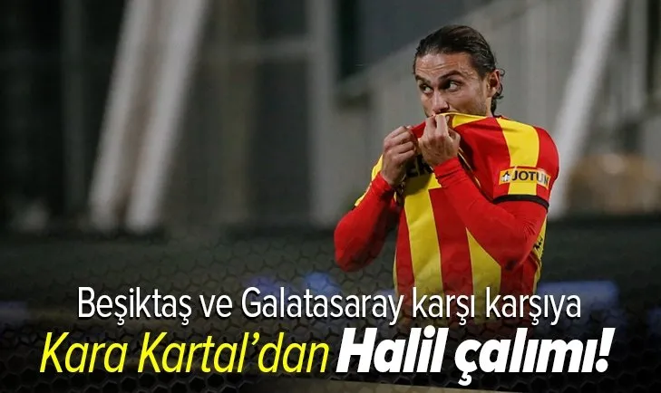 Beşiktaş ve Galatasaray Halil Akbunar kapışması! Kara Kartal’dan Aslan’a çalım