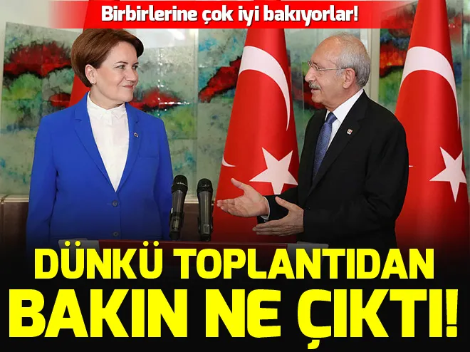 Kılıçdaroğlu ve Akşenerin dünkü toplantısından bakın ne çıktı!