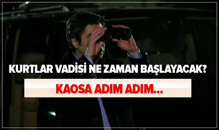 kurtlar vadisi ne zaman baslayacak