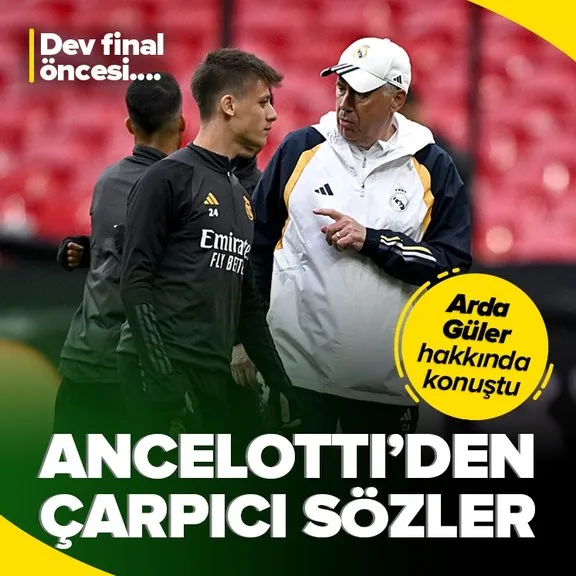 Şampiyonlar Ligi finali öncesi Ancelotti’den flaş Arda Güler sözleri!