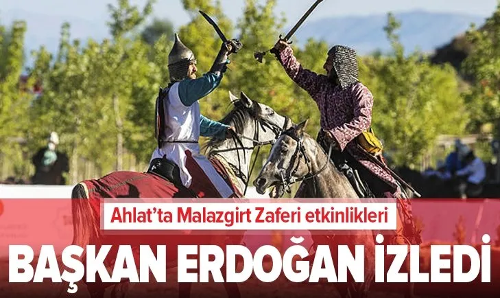 Başkan Erdoğan Ahlat'ta Malazgirt Zaferi etkinliklerini izledi