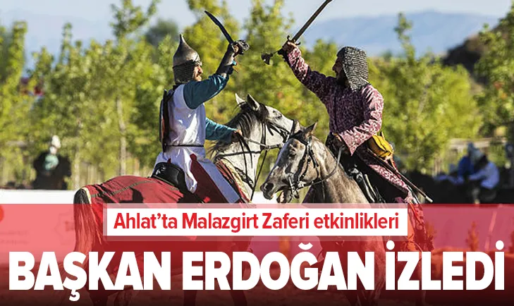 Başkan Erdoğan Ahlat'ta Malazgirt Zaferi etkinliklerini izledi