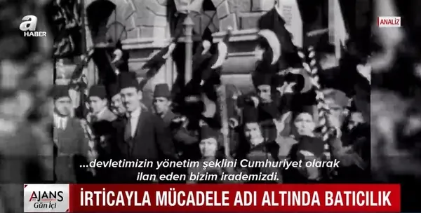 İrticayla mücadele adı altında Batıcılık!