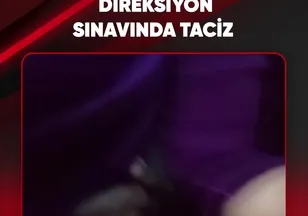 DİREKSİYON SINAVINDA TACİZ