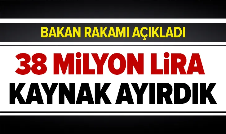 Bakan Zehra Zümrüt Selçuk: 38 milyon lira kaynak ayırdık
