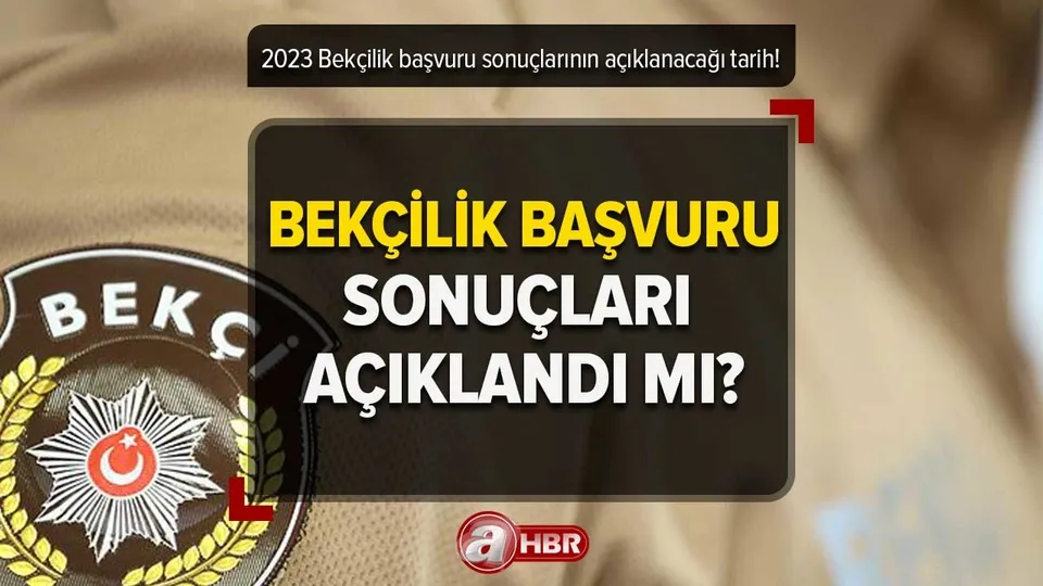 2023 Bekçi alımı başvuru sonuçları açıklandı mı? 26 ilde bekçi alımı sınav tarihleri belli oldu mu?