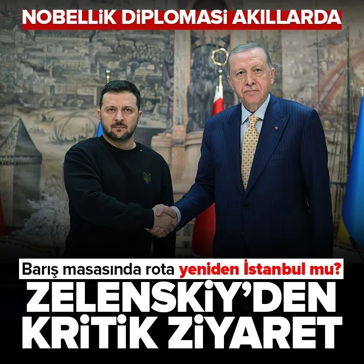 Zelenski Türkiye’ye geliyor!