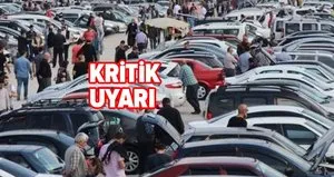 Sıfır otomobil almak isteyenlere kritik uyarı