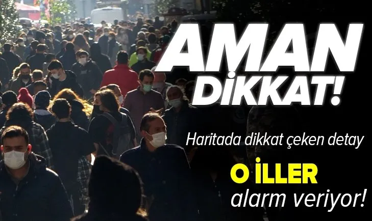 O iller alarm veriyor! Haftalık koronavirüs haritasında dikkat çeken detay