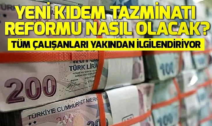 Kıdem tazminatında son durum ne 2019? Ne zaman yürürlüğe girecek?
