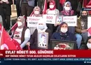 Evlat nöbeti 800. gününde