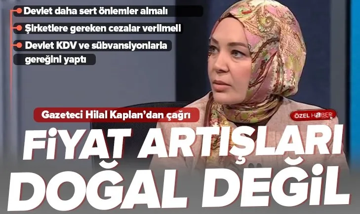Sabah Gazetesi Yazarı Hilal Kaplan’dan devlete çağrı: Daha sert önlemler alınmalı