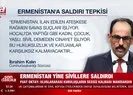 Ermenistan sivilleri vurdu! Türkiyeden sert tepki...