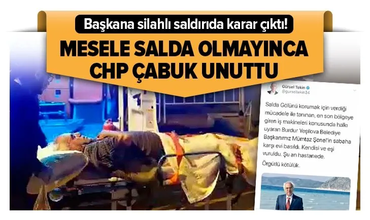 Son dakika: CHP’li başkan Mümtaz Şenel’e silahlı saldırıda karar çıktı!