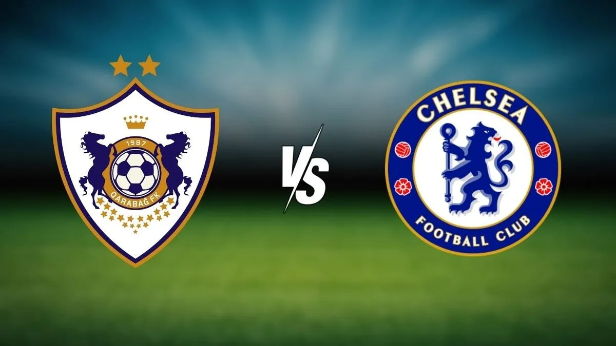 ŞAMPİYONLAR LİGİ: Karabağ-Chelsea maçı ne zaman, saat kaçta, hangi kanalda? Karabağ-Chelsea maçı nereden izlenir?