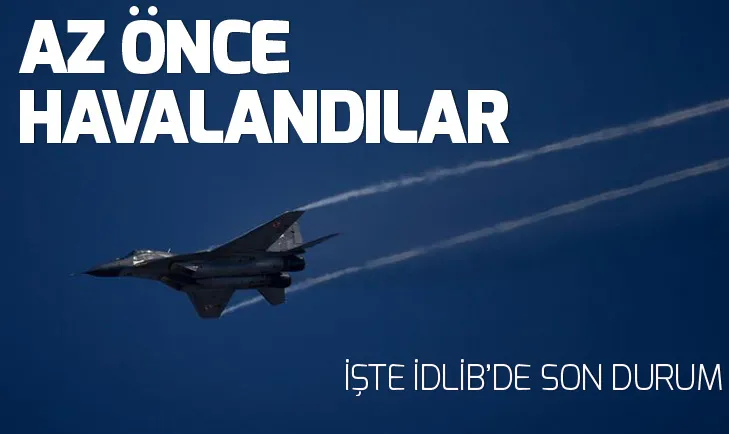 İdlib son dakika gelişmeleri ahaberde! İdlibde neler oluyor? İşte son durum