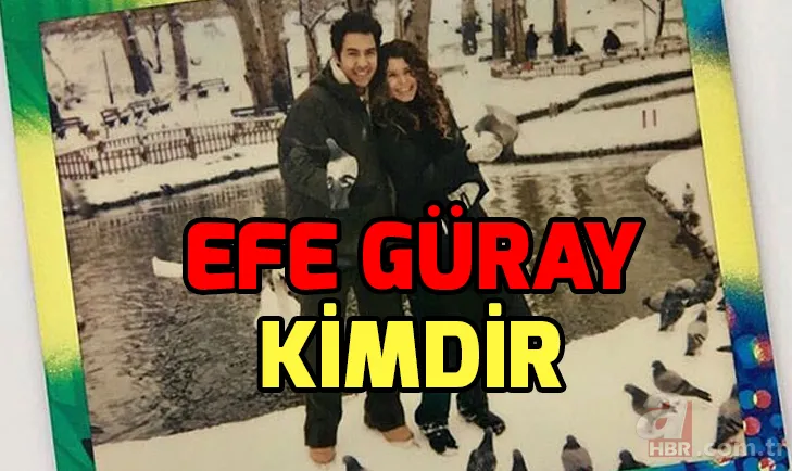 Efe Güray kimdir? Beren Saat'in eski sevgilisi Efe Güray neden öldü? Efe Güray kaç yaşında öldü? 1